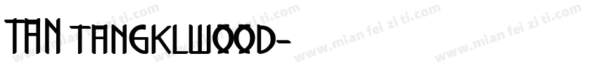 TAN tangklwood字体转换